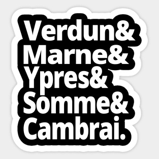 World War Shirt - The Battles of the First World War - Verdun, Marne, Ypres, Somme, Cambrai - WWI History Buff Gift Sticker